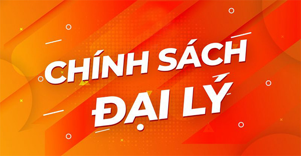 Chính sách đại lý: Cơ hội vàng cho tương lai kinh doanh
